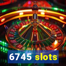 6745 slots